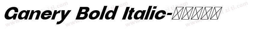 Ganery Bold Italic字体转换